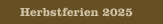 Herbstferien 2025
